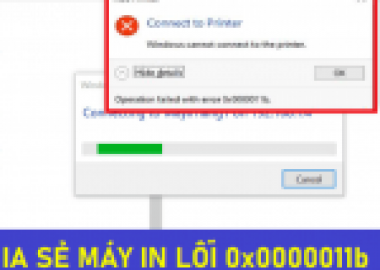 Hướng dẫn sửa lỗi máy in mã code 0x0000011b trên windows 10