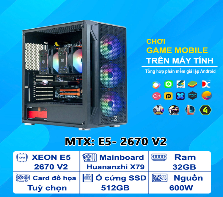 PC giả lập NOX INTEL XEON E5 2670 V2/ Main X79/ RAM 32GB